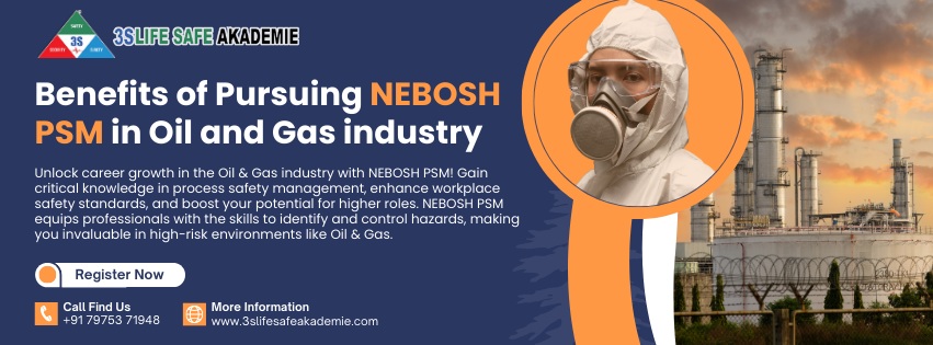 Infographic highlighting the benefits of the NEBOSH PSM (Process Safety Management) course in the oil and gas industry, featuring icons of safety equipment, oil rigs, and process control, emphasizing improved safety standards and risk management in high-risk industrial environments.